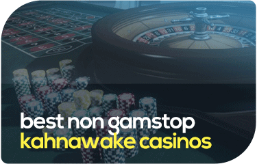 Best Non Gamstop Kahnawake Casinos