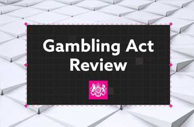 UK Gambling Act Review 